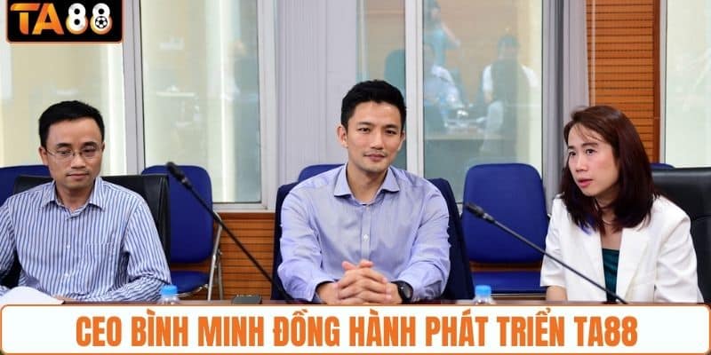 CEO Bình Minh đồng hành phát triển TA88