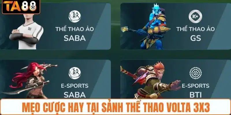 Mẹo cược hay tại sảnh thể thao Volta 3X3