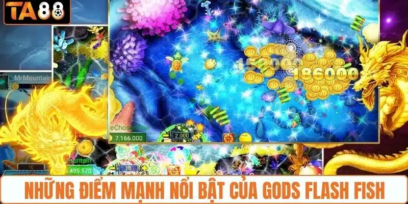 Những điểm mạnh nổi bật của Gods Flash Fish