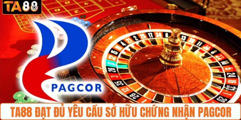 TA88 đạt đủ yêu cầu sở hữu chứng nhận PAGCOR