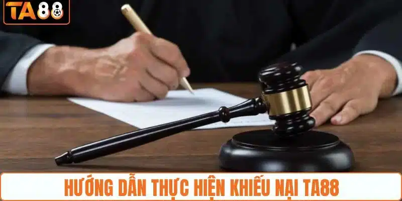 Cách gửi khiếu nại TA88 chính xác nhất