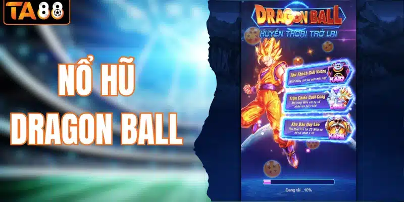 nổ hũ Dragon Ball